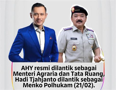 AHY Resmi Dilantik Jadi Menteri ATR BPN Dan Hadi Tjahjanto Sebagai