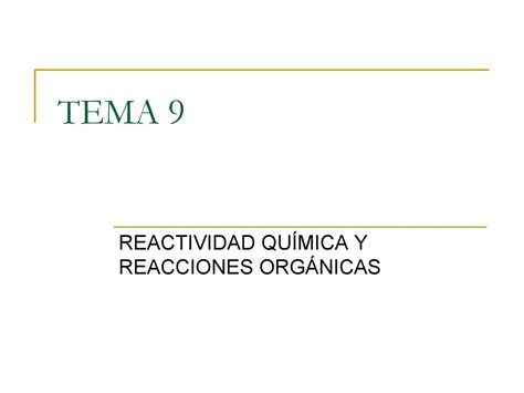 Reactividad Qu Mica Y Reacciones Org Nicas Ppt Descargar