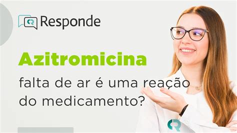 Azitromicina Para Que Serve Trata Covid Crian A Pode Tomar