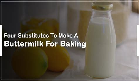 Four Substitutes To Make A Buttermilk For Baking - Zeroin Academy