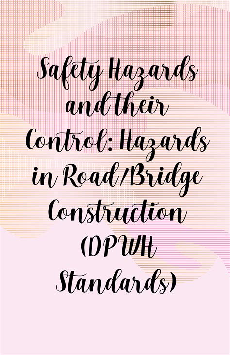 Solution Safety Hazards And Their Control Hazards In Road Bridge