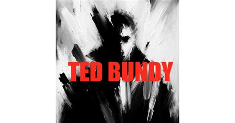 Ted Bundy Iheart