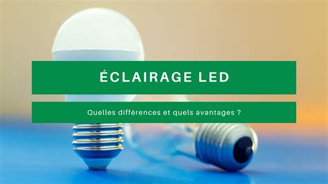 Clairage Led Quelles Diff Rences Et Quels Avantages Libu