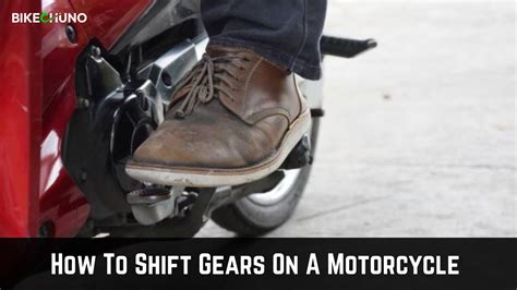 How To Shift Gears On A Motorcycle Step By Step Guide Bikechuno