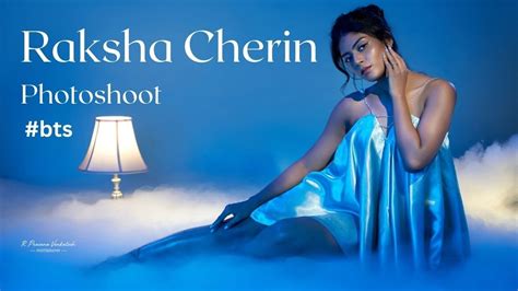 Celebrity Model Raksha Cherin Photoshoot Bts R Prasanna Venkatesh