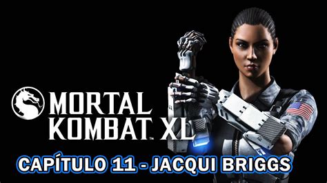 MORTAL KOMBAT XL CAPÍTULO 11 JACQUI BRIGGS YouTube