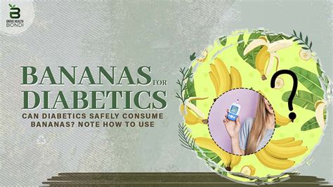 Can Diabetics Eat Bananas Note How To Use