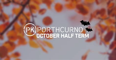 October Half Term Activities 2023 PK Porthcurno