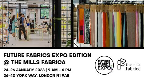 Future Fabrics Expo Edition At The Mills Fabrica 2023 The Mills Fabrica