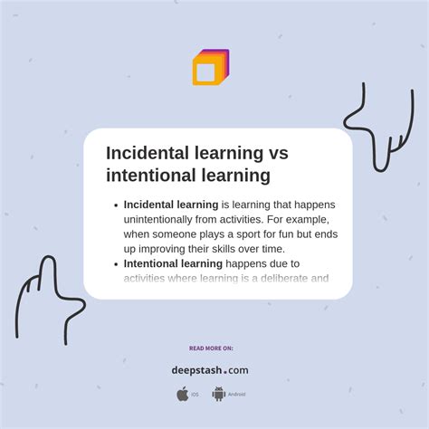 Incidental Learning Vs Intentional Learning Deepstash