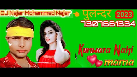 Kunwara Nahi Marna Dj Old Is Gold Hindi Song Love Dholki Mix Dj