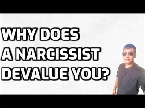 Why Does A Narcissist Devalue You YouTube