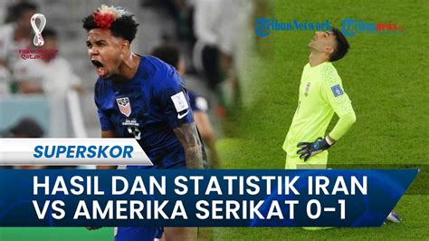 Hasil Dan Statistik Iran Vs Amerika Serikat Pulisic Dkk Melaju