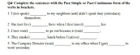 Q4 Complete The Sentences With The Past Simple Or