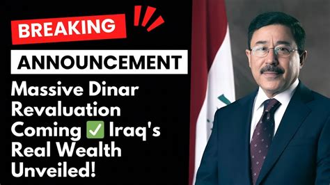 Iraqi Dinar News Massive Dinar Revaluation Coming Iraq S Real Wealth