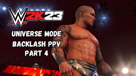 Wwe K Universe Mode Backlash Ppv Part Youtube