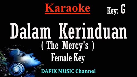 Dalam Kerinduan Karaoke The Mercy S Nada Wanita Cewek Female Key G