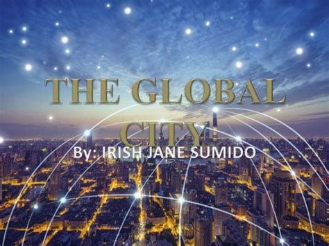 Contemporary World Chapter 8 Introduction Global City