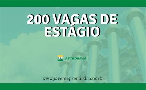 Vagas De Est Gio Na Petrobras Ganhe At R