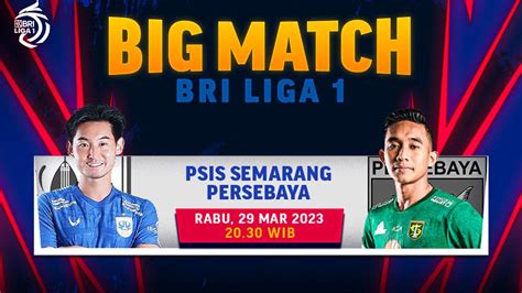 Link Live Streaming BRI Liga 1 PSIS Semarang Vs Persebaya Surabaya Di