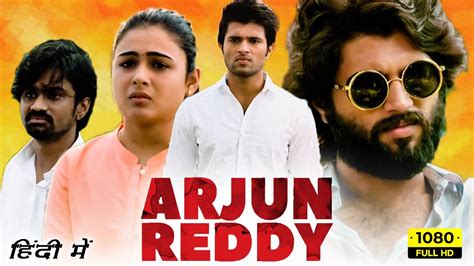 Arjun Reddy Full Movie In Hindi Vijay Deverakonda Shalini Pandey