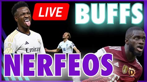 Buffs Y Nerfs En Efootball V An Lisis En Directo De Los