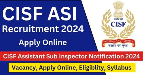 CISF ASI Recruitment 2024 Vacancy Apply Online Eligiblity Syllabus