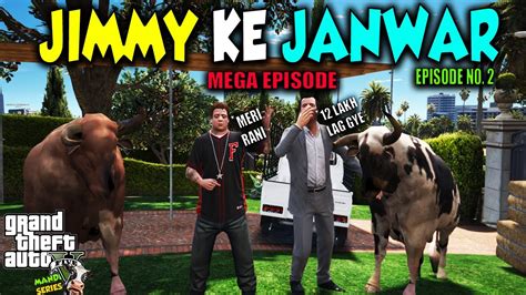 JIMMY KE JANWAR AGYE MEGA EPISODE MANDI SERIES EPISODE 2 GTA 5