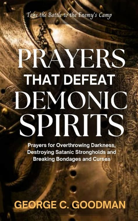 Prayers That Defeat Demonic Spirits Prayers For Overthrowing Darkness