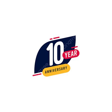 10 Year Anniversary Clipart Transparent Png Hd 10 Years Anniversary