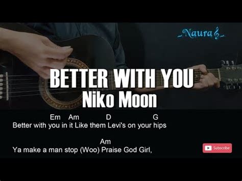 Niko Moon BETTER WITH YOU Guitar Chords Lyrics YouTube