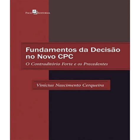 Livro Fundamentos Da Decisao No Novo Cpc Submarino