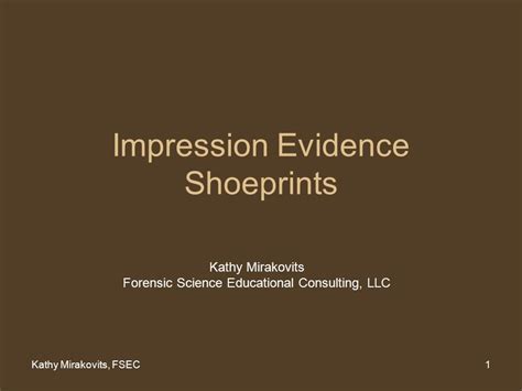 Kathy Mirakovits Fsec1 Impression Evidence Shoeprints Kathy Mirakovits Forensic Science