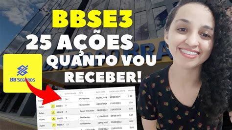 BBSE3 BB SEGURIDADE quanto vou receber de dividendos 25 ações