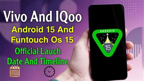 Vivo Android 15 Funtouch Os 15 Update Date IQoo Android 15