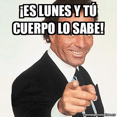 Meme Julio Iglesias es lunes y tú cuerpo lo sabe 32330282