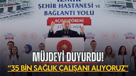 Erdoğan açılışı gerçekleştirdi Müjdeyi duyurdu