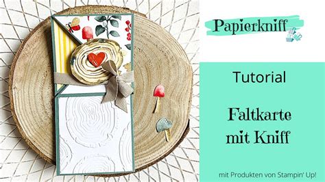 Tutorial Faltkarte Mit Kniff Besondere Kartenform Stampin Up