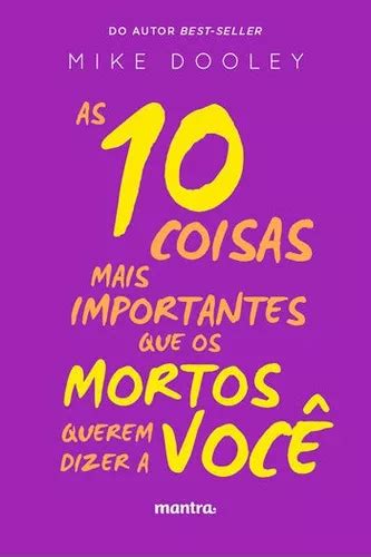 As 10 Coisas Mais Importantes Que Os Mortos Querem Dizer A V De Dooley