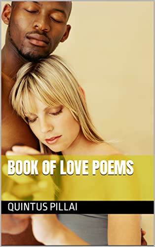 Book of Love Poems (Book 1 of 3) eBook : Pillai, Quintus: Amazon.in ...