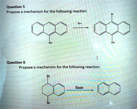 SOLVED Question 5 Propose A Mechanism For The Following Reaction Br