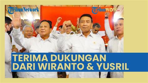 Lapang Dada Terima Dukungan Wiranto Dan Yusril Hashim Sebut Prabowo