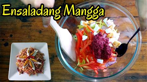 🔴 Ensaladang Mangga Green Mango Salad With Salted Egg Quick