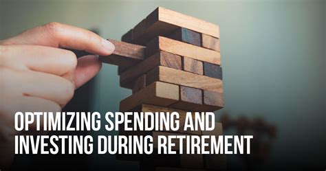 Optimizing Spending And Investing During Retirement