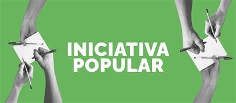 La Constitución Es Nuestra Iniciativa Popular