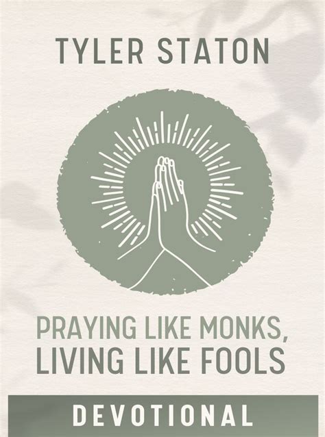 Praying Like Monks Living Like Fools Life Bible