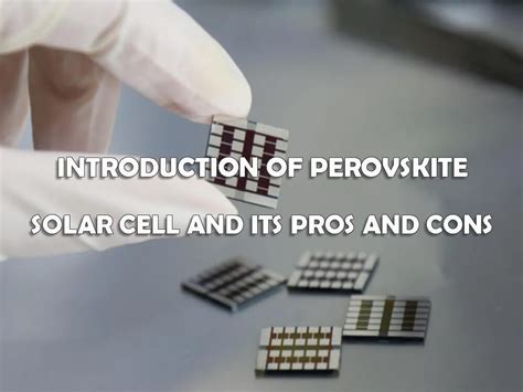 Introduction Of Perovskite Solar Cell And Its Pros And Cons Tycorun