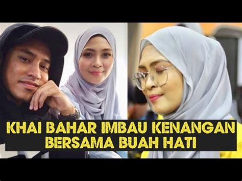 Tak Berselindung Lagi Khai Bahar Hitung Hari Bahagia Imbau Kenangan