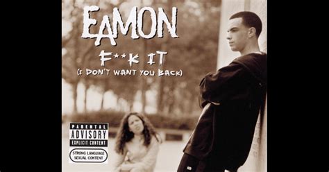 Fuck It I Don T Want You Back Remixes Album By Eamon Apple Music