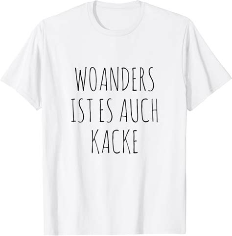 Woanders Ist Es Auch Kacke T Shirt Amazon De Fashion